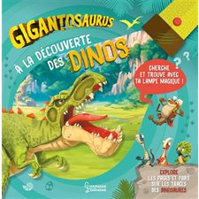 Gigantosaurus : À la découverte des dinos : Cherche et trouve avec ta lampe magique !