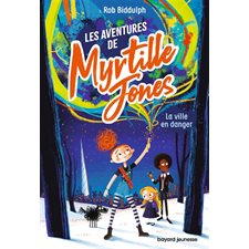 Les aventures de Myrtille Jones T.01 : La ville en danger : 9-11