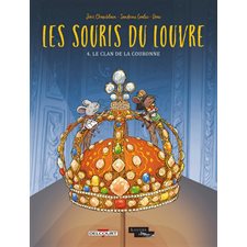 Les souris du Louvre T.04 : Le Clan de la couronne