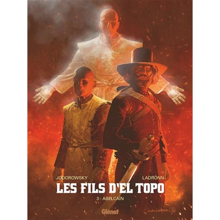 Les fils d'el Topo T.03 : Abelcaïn