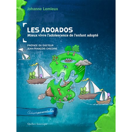 Les adoados : Mieux vivre l'adolescence de l'enfant adopté