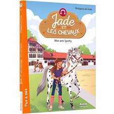 Jade et les chevaux T.01 : Mon ami Spotty : 6-8