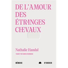 De l'amour des étranges chevaux