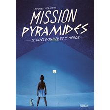 Mission pyramides : Le docu dont tu es le héros