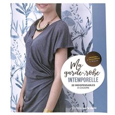 Ma garde-robe intemporelle : 22 indispensables à coudre