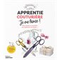 Apprentie couturière je me lance ! : Bien choisir sa machine, son matériel, ses tissus...