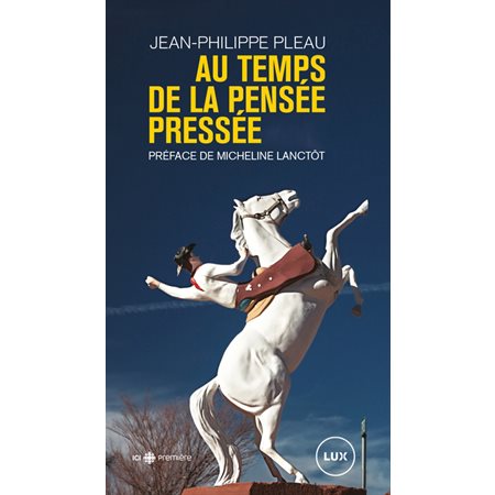 Au temps de la pensée pressée