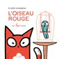 L'Oiseau rouge : Couverture rigide