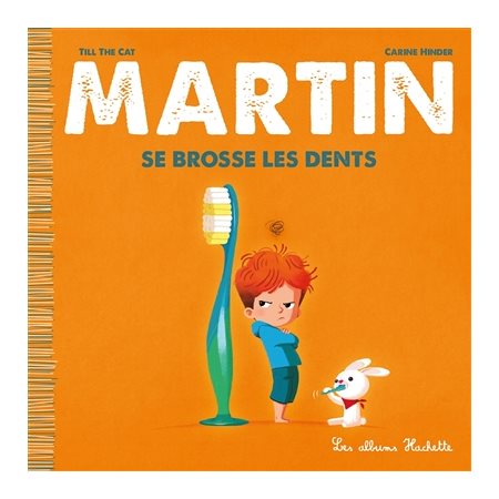 Martin se brosse les dents : Couverture rigide