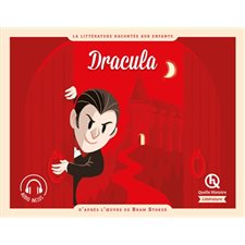 Dracula : La littérature racontée aux enfants : Quelle histoire