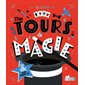 Mes tours de magie : 32 tours à faire n'importe où