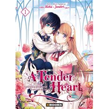 A tender heart : comment je suis devenue la servante du duc T.01 : Manga : ADO