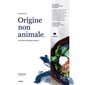 Origine non animale : Pour une gastronomie végétale