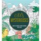 Cités mystérieuses : Carnet de coloriage & voyage historique