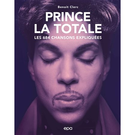 Prince, la totale : Les 684 chansons expliquées