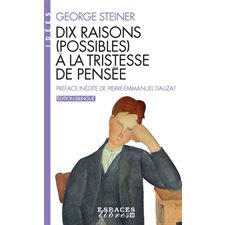 Dix raisons (possibles) à la tristesse de pensée (FP)