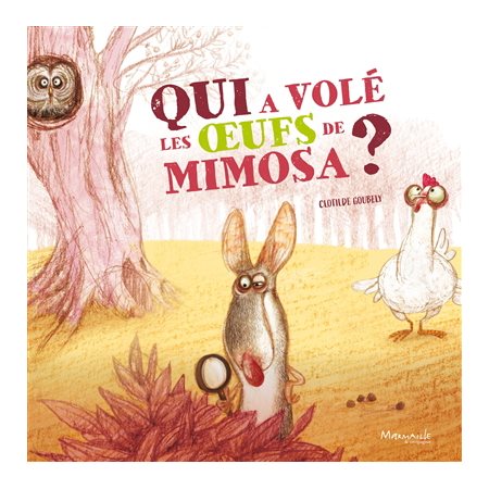 Qui a volé les oeufs de Mimosa ? : Couverture rigide