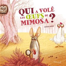 Qui a volé les oeufs de Mimosa ? : Couverture rigide