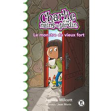 Charlie et les nains de jardin T.03 : Le monstre du vieux fort : 6-8