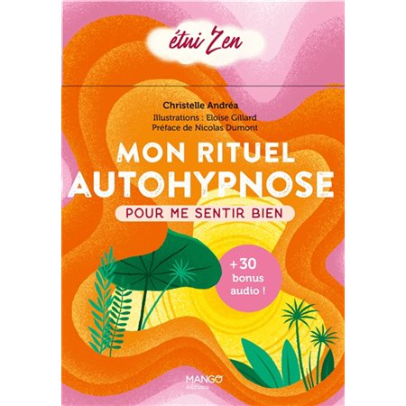 Mon rituel autohypnose pour me sentir bien : 36 cartes illustrées