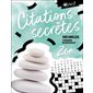 Citations secrètes : Zen : 200 grilles, 3 niveaux de difficulté