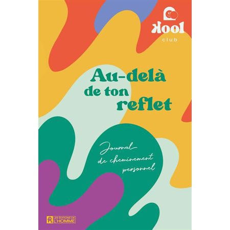 Au-delà de ton reflet : Journal d'introspection et de cheminement personnel