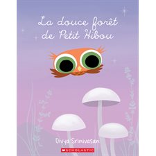 La douce forêt de Petit Hibou : Couverture souple