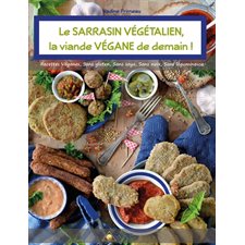 Sarrasin végétalien, la viande végane de demain ! (Le)