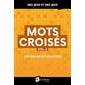 Mots croisés T.02 : 260 grilles et solutions : Des jeux et des jeux