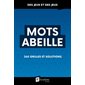 Mots abeille : 260 grilles et solutions : Des jeux et des jeux