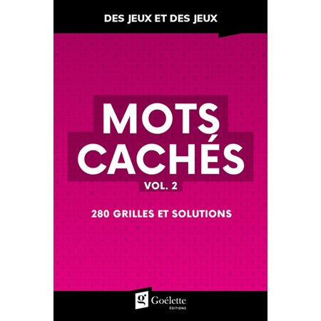 Mots cachés T.02 : 280 grilles et solutions : Des jeux et des jeux