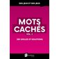 Mots cachés T.02 : 280 grilles et solutions : Des jeux et des jeux