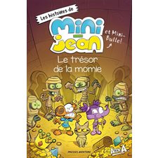 Le trésor de la momie : Les histoires de Mini-Jean et Mini-Bulle !