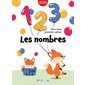 Les nombres : Mon tout premier cahier : Dès 2 ans : Mes tout premiers apprentissages