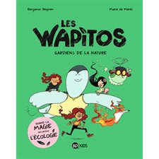 Les Wapitos T.01 : Gardiens de la nature : Bande dessinée