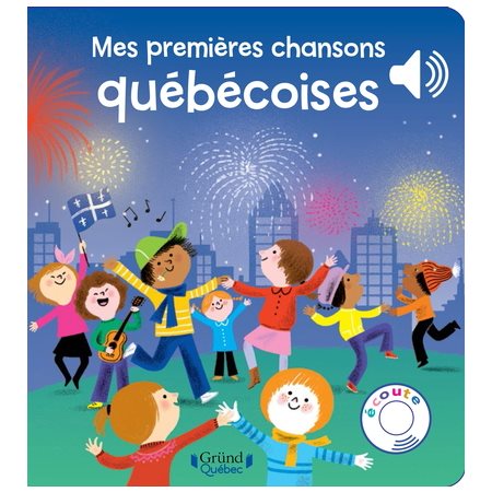 Mes premières chansons québécoises : Livre cartonné