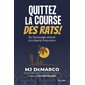 Quittez la course des rats ! : De l'esclavage salarial à la liberté financière