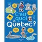 C'est quoi le Québec ? : Couverture rigide
