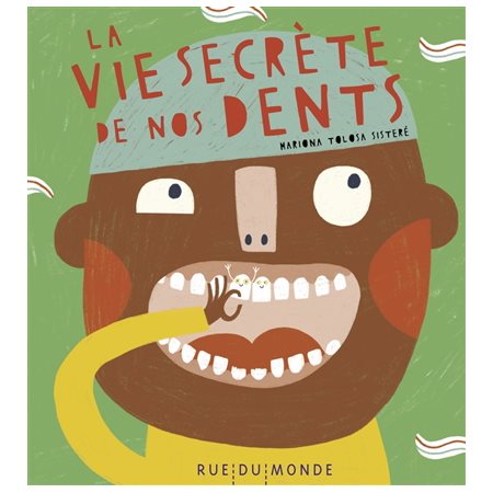 La vie secrète de nos dents