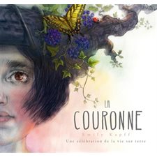 La couronne : Une célébration de la vie sur terre