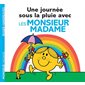 Une journée sous la pluie avec les Monsieur Madame : Monsieur Madame. Vie quotidienne : AVC
