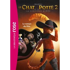 Le Chat Potté T.02 : La dernière quête : Le roman du film : Bibliothèque rose : 6-8