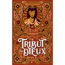 Le tribut des Dieux T.02 : Tahirah : 15-17