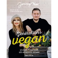 Générations vegan : Le livre de tous les apprentis vegan