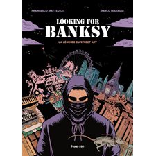 Looking for Banksy : La légende du street art : Bande dessinée