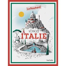 Italie : Voyages (Routard) : Un voyage authentique au pays de la Dolce Vita