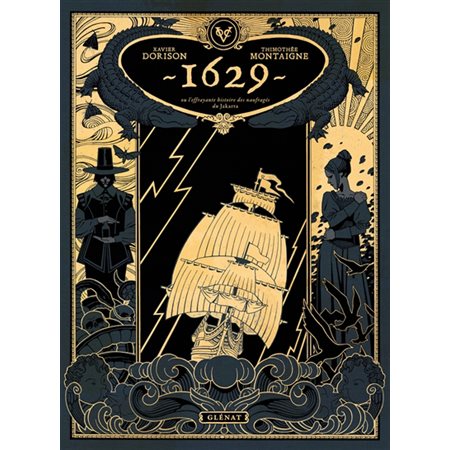 1629, ou L'effrayante histoire des naufragés du Jakarta T.01 : L'apothicaire du diable : Bande dessinée