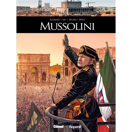 Mussolini : Ils ont fait l'histoire : Bande dessinée
