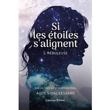 Si les étoiles s'alignent T.01 : Nébuleuse : 12-14