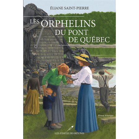 Les orphelins du pont de Québec : HIS
